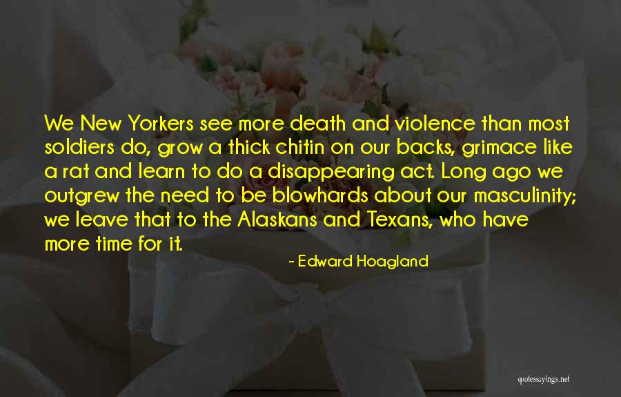 We Soldier On Quotes By Edward Hoagland We Soldier On Quotes By Edward Hoagland