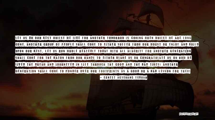 We Soldier On Quotes By Ernest Agyemang Yeboah We Soldier On Quotes By Ernest Agyemang Yeboah
