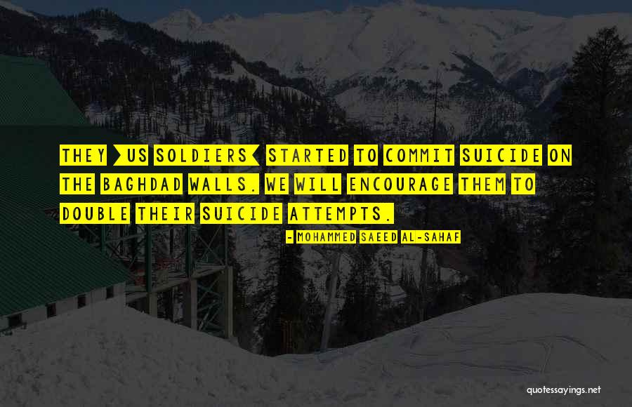 We Soldier On Quotes By Mohammed Saeed Al-Sahaf We Soldier On Quotes By Mohammed Saeed Al-Sahaf
