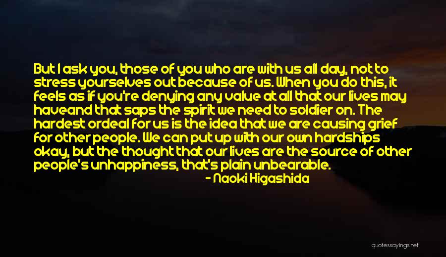 We Soldier On Quotes By Naoki Higashida We Soldier On Quotes By Naoki Higashida