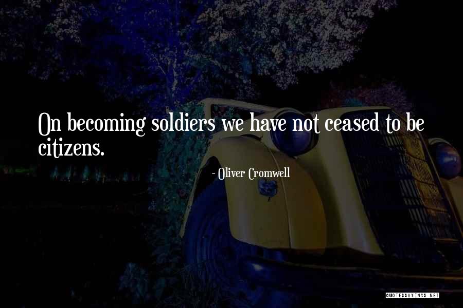 We Soldier On Quotes By Oliver Cromwell We Soldier On Quotes By Oliver Cromwell