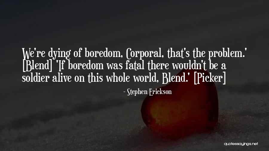 We Soldier On Quotes By Stephen Erickson We Soldier On Quotes By Stephen Erickson