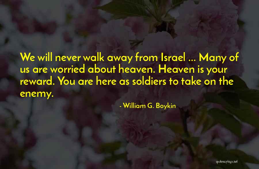 We Soldier On Quotes By William G. Boykin We Soldier On Quotes By William G. Boykin