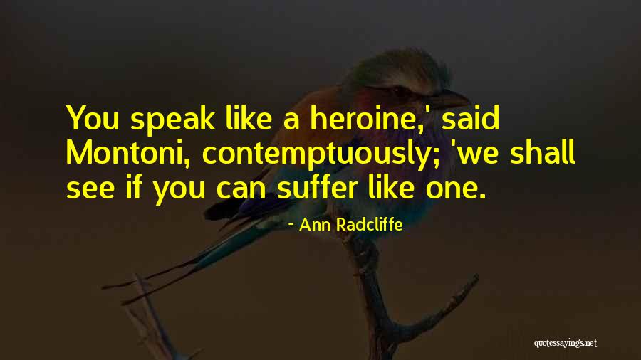 We Speak Quotes By Ann Radcliffe We Speak Quotes By Ann Radcliffe