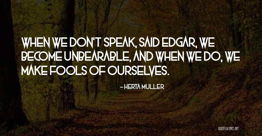 We Speak Quotes By Herta Muller We Speak Quotes By Herta Muller