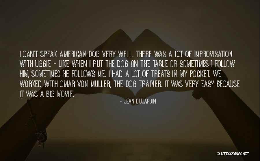 We Speak Quotes By Jean Dujardin We Speak Quotes By Jean Dujardin