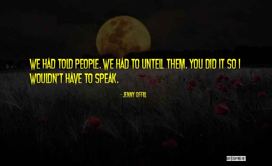 We Speak Quotes By Jenny Offill