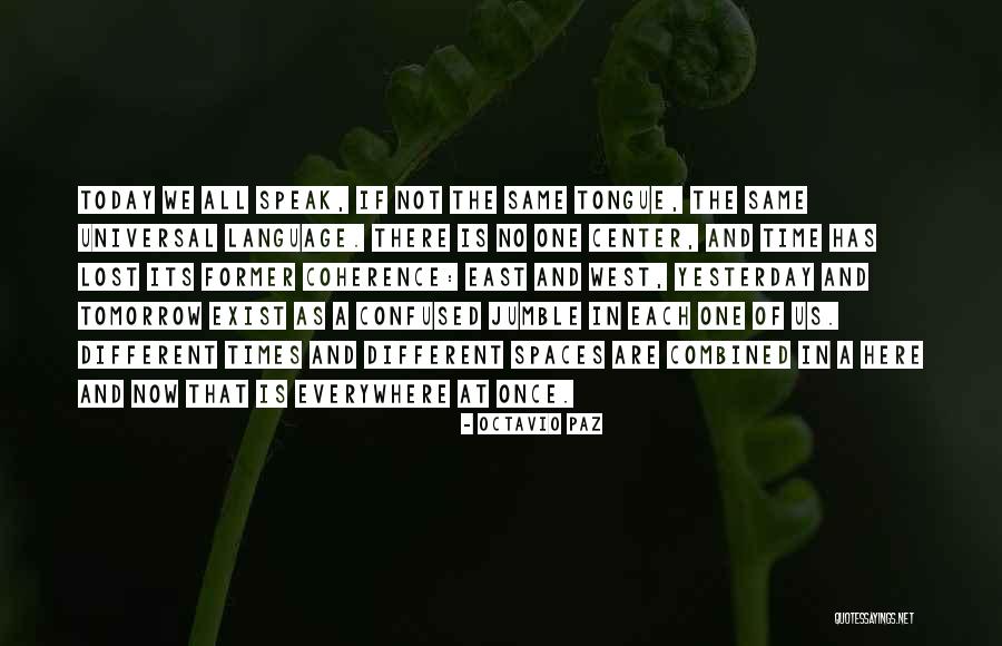 We Speak Quotes By Octavio Paz We Speak Quotes By Octavio Paz