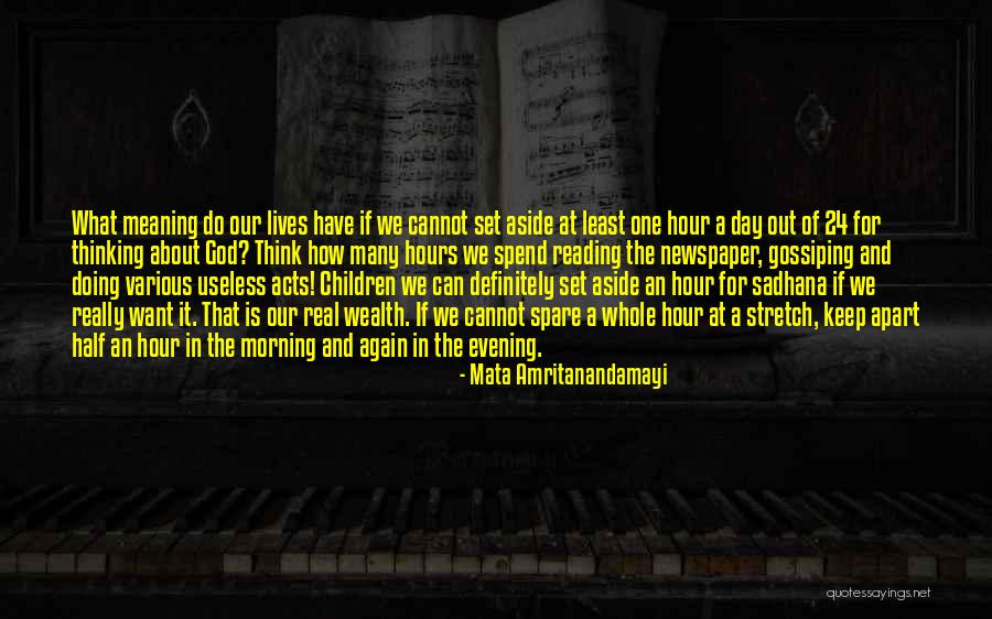 We Spend Half Our Lives Quotes By Mata Amritanandamayi