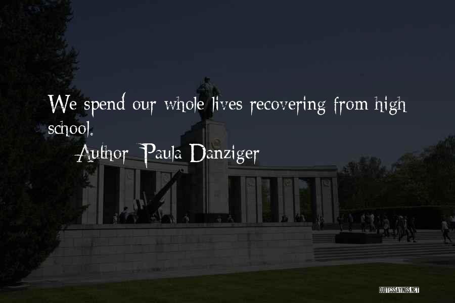 We Spend Our Life Quotes By Paula Danziger