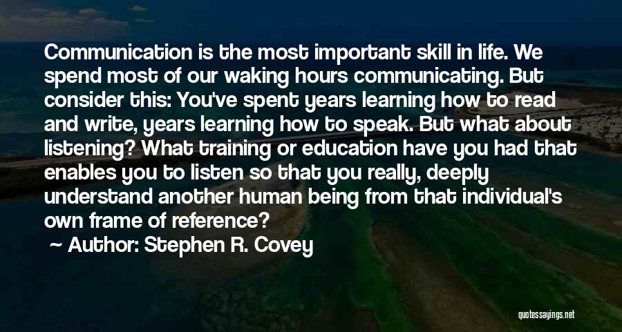 We Spend Our Life Quotes By Stephen R. Covey