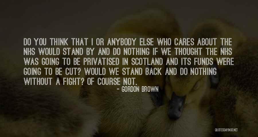 We Stand By You Quotes By Gordon Brown We Stand By You Quotes By Gordon Brown