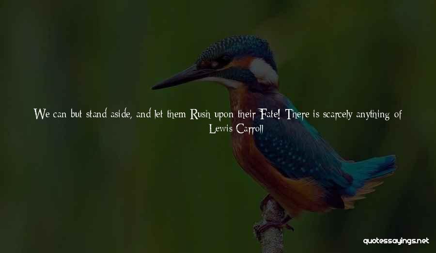 We Stand By You Quotes By Lewis Carroll We Stand By You Quotes By Lewis Carroll