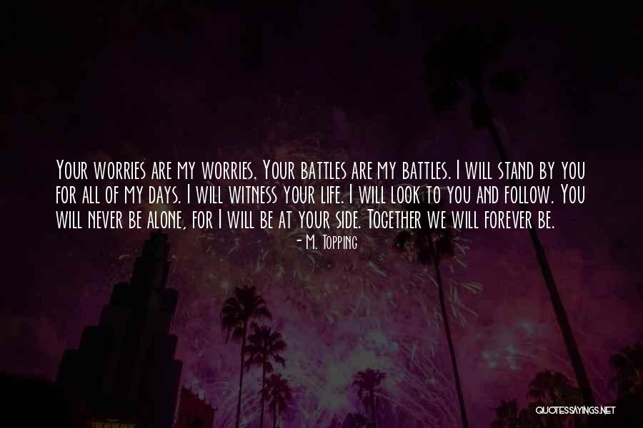 We Stand By You Quotes By M. Topping We Stand By You Quotes By M. Topping