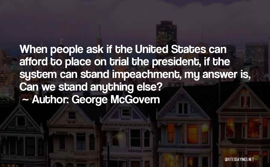 We Stand United Quotes By George McGovern