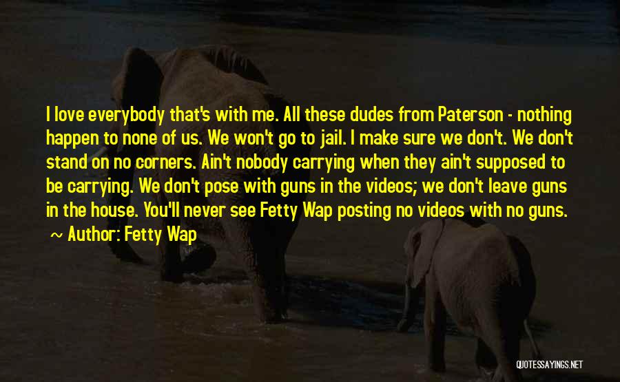 We Stand With You Quotes By Fetty Wap