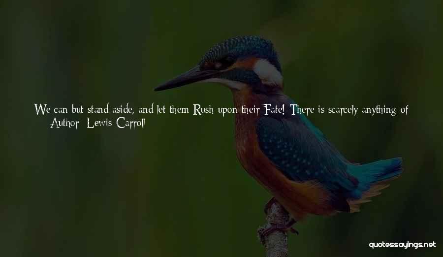 We Stand With You Quotes By Lewis Carroll