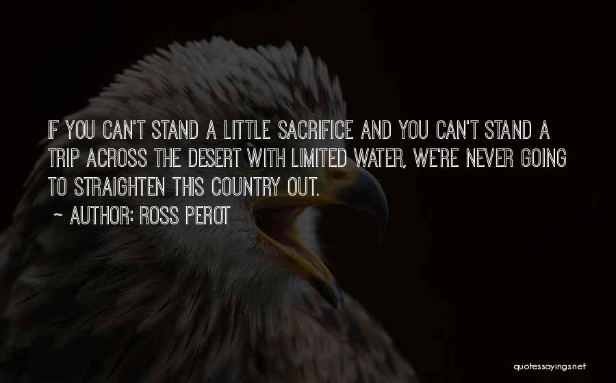 We Stand With You Quotes By Ross Perot