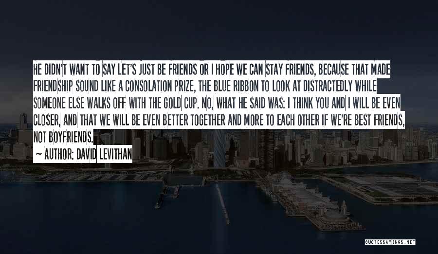 We Stay Together Quotes By David Levithan