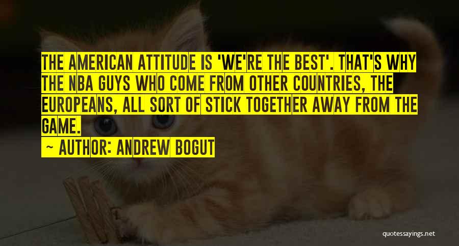 We Stick Together Quotes By Andrew Bogut