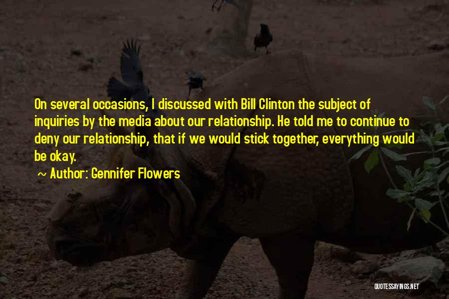 We Stick Together Quotes By Gennifer Flowers
