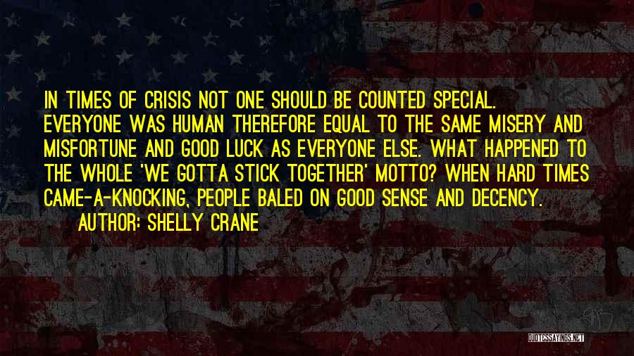 We Stick Together Quotes By Shelly Crane