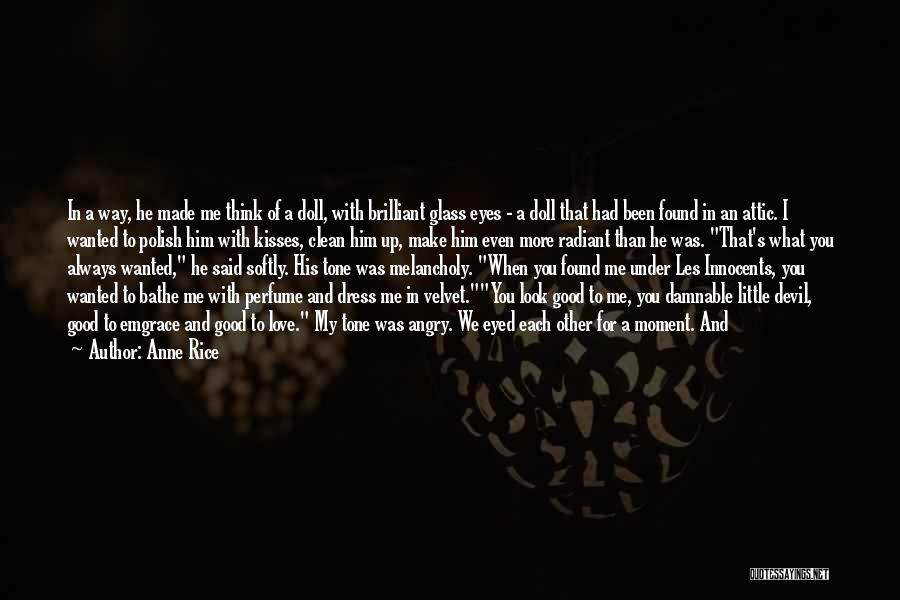 We Still Love Each Other Quotes By Anne Rice We Still Love Each Other Quotes By Anne Rice