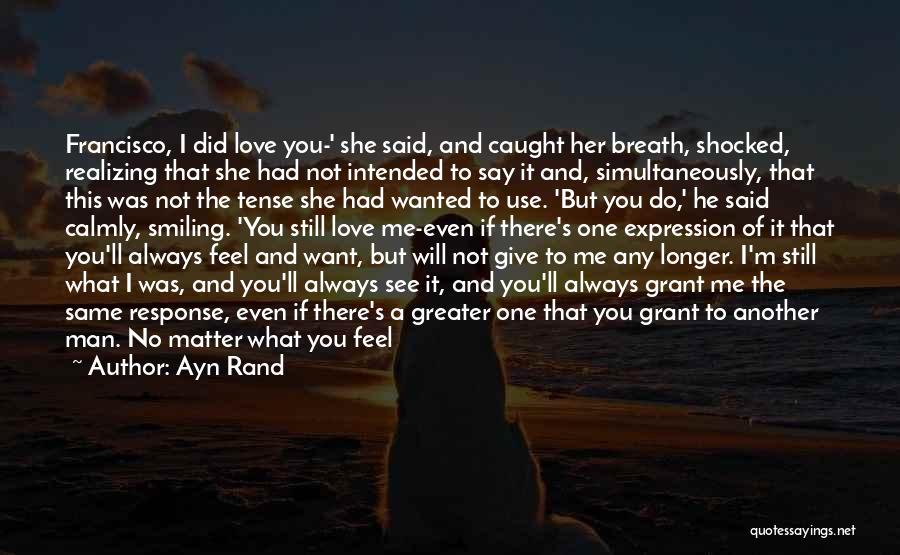 We Still Love Each Other Quotes By Ayn Rand We Still Love Each Other Quotes By Ayn Rand