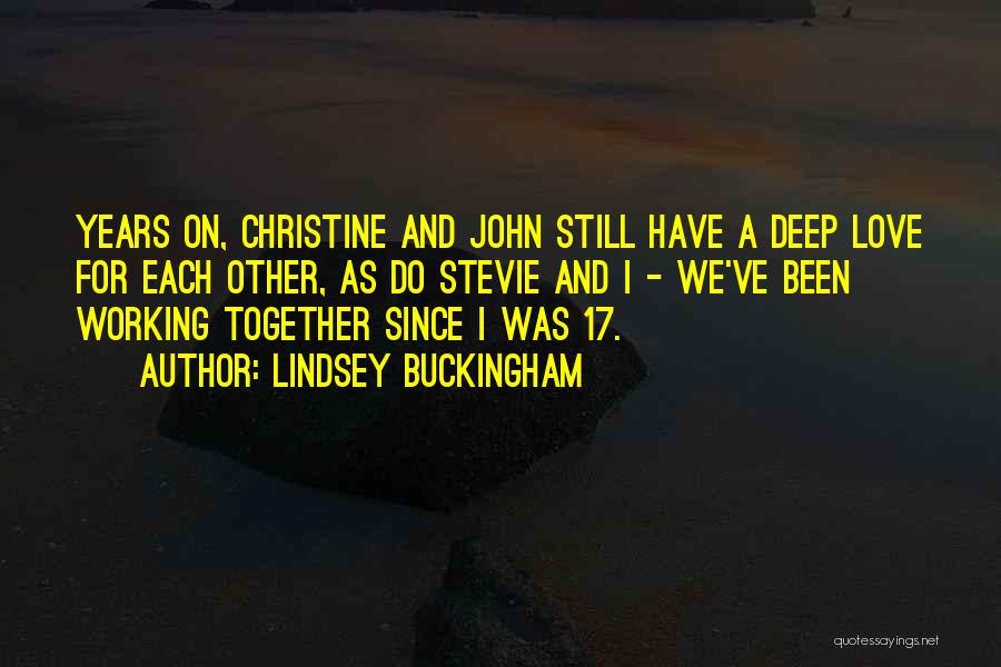 We Still Love Each Other Quotes By Lindsey Buckingham We Still Love Each Other Quotes By Lindsey Buckingham