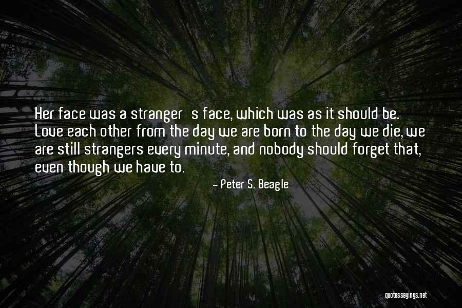 We Still Love Each Other Quotes By Peter S. Beagle We Still Love Each Other Quotes By Peter S. Beagle