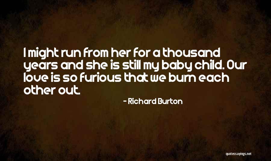 We Still Love Each Other Quotes By Richard Burton We Still Love Each Other Quotes By Richard Burton