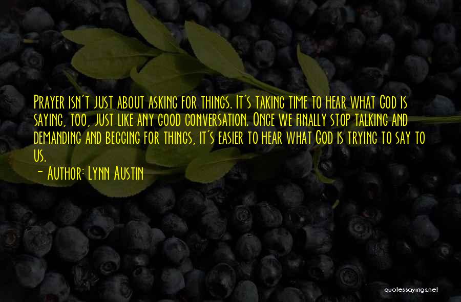 We Stop Talking Quotes By Lynn Austin