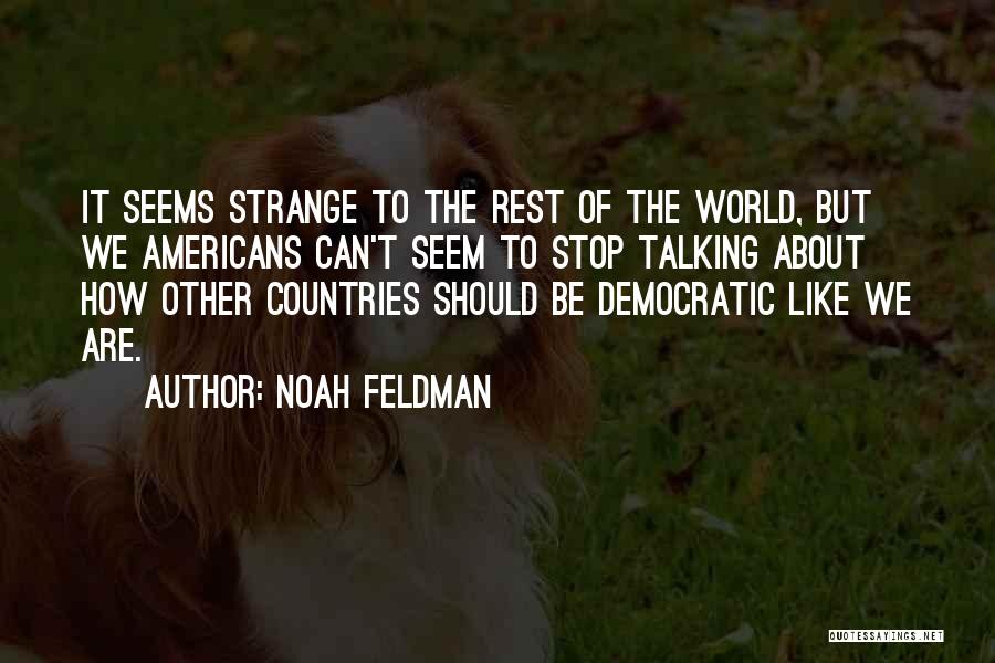 We Stop Talking Quotes By Noah Feldman