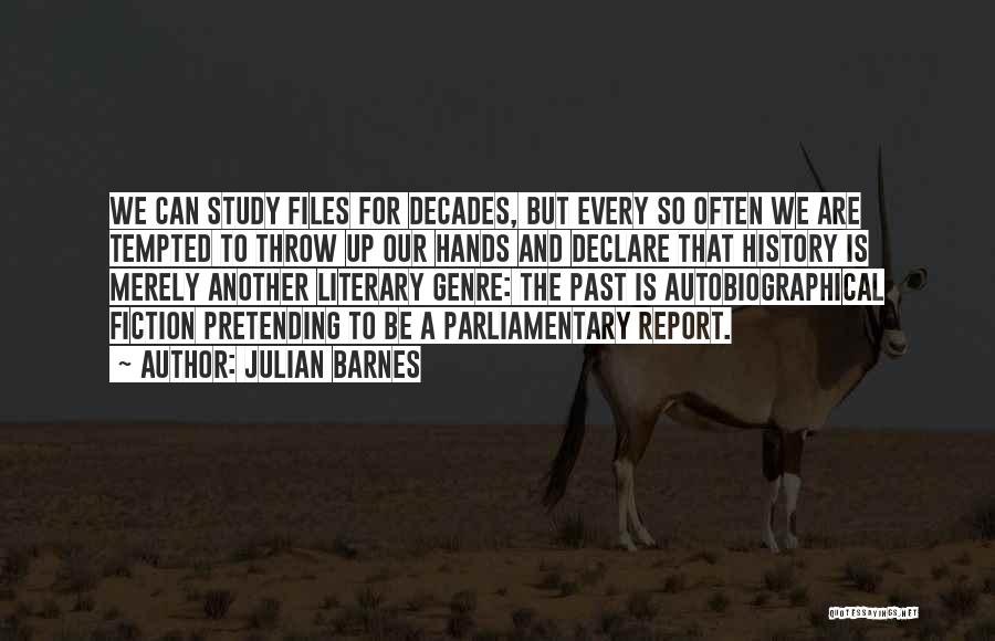 We Study History Quotes By Julian Barnes