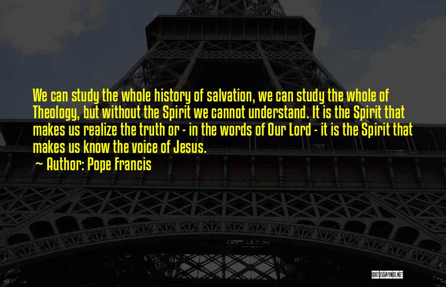 We Study History Quotes By Pope Francis