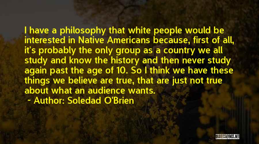 We Study History Quotes By Soledad O'Brien