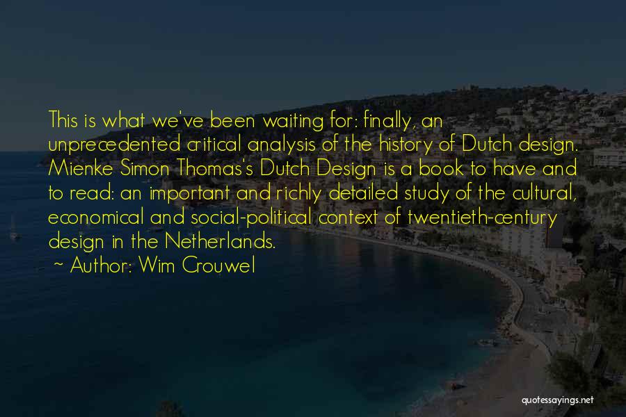 We Study History Quotes By Wim Crouwel