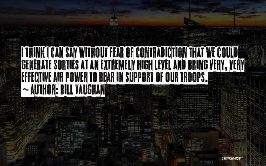 We Support Our Troops Quotes By Bill Vaughan