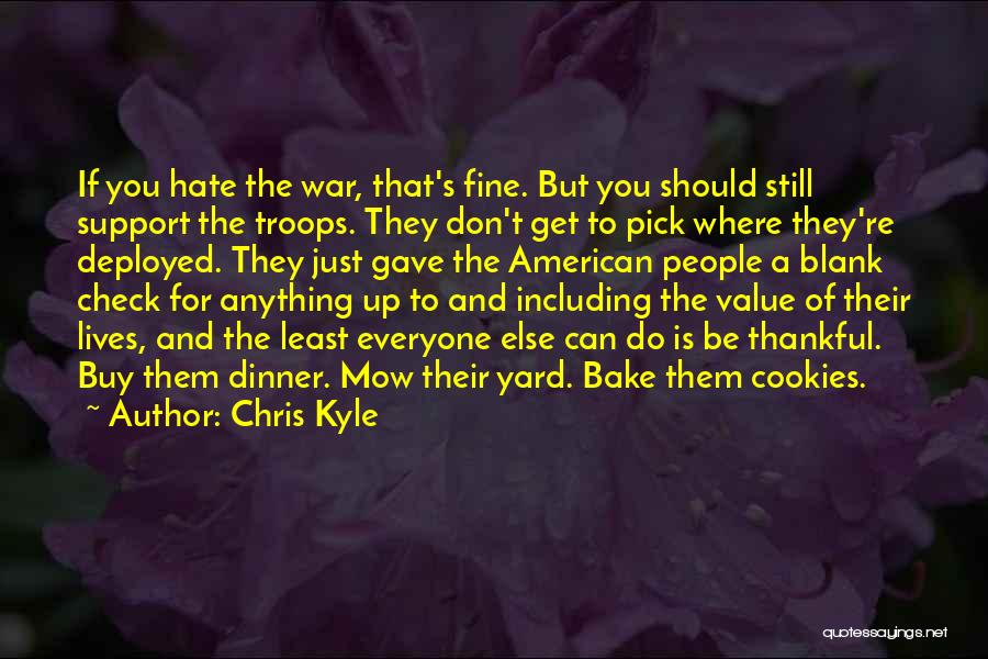 We Support Our Troops Quotes By Chris Kyle