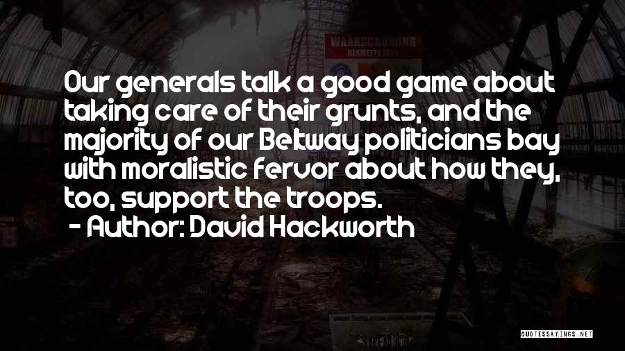 We Support Our Troops Quotes By David Hackworth