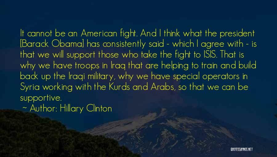 We Support Our Troops Quotes By Hillary Clinton