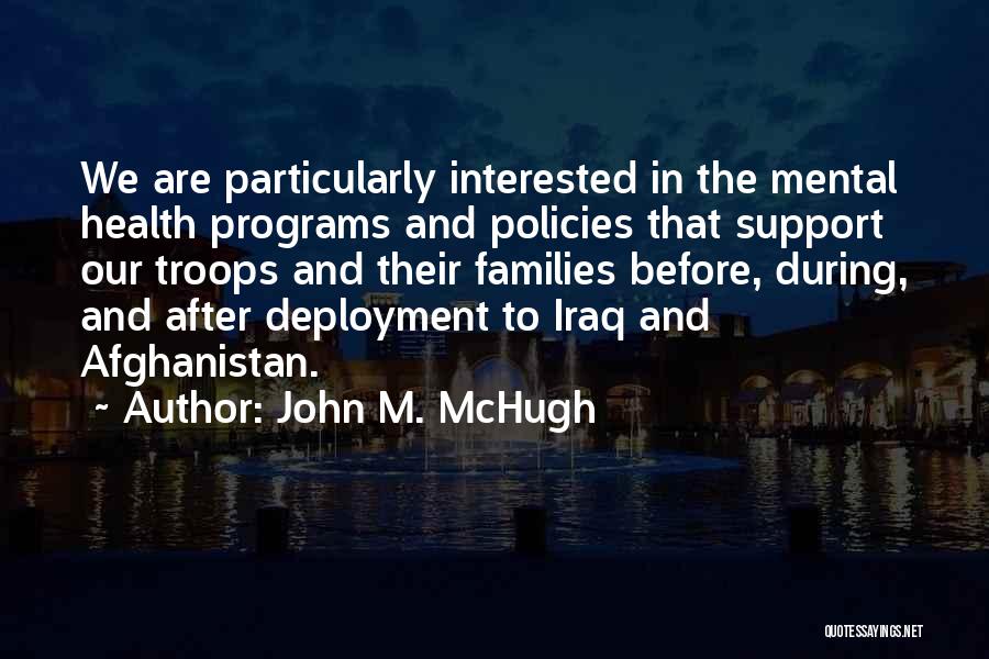 We Support Our Troops Quotes By John M. McHugh