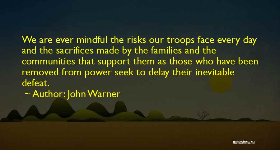 We Support Our Troops Quotes By John Warner