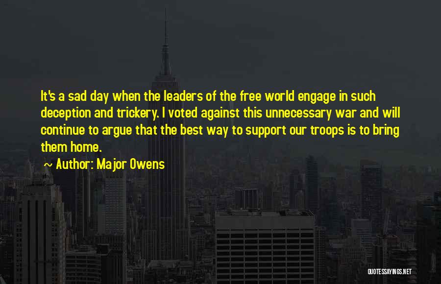 We Support Our Troops Quotes By Major Owens