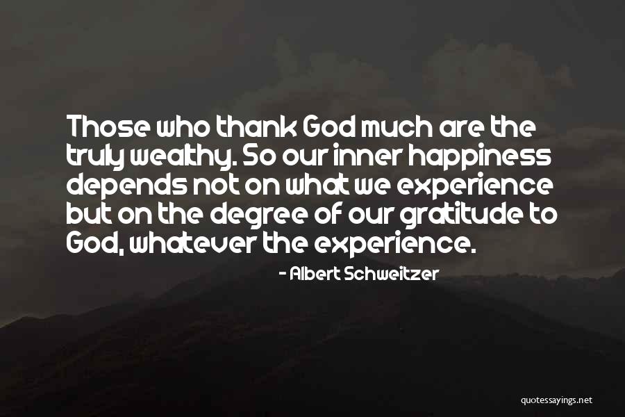 We Thank God Quotes By Albert Schweitzer We Thank God Quotes By Albert Schweitzer