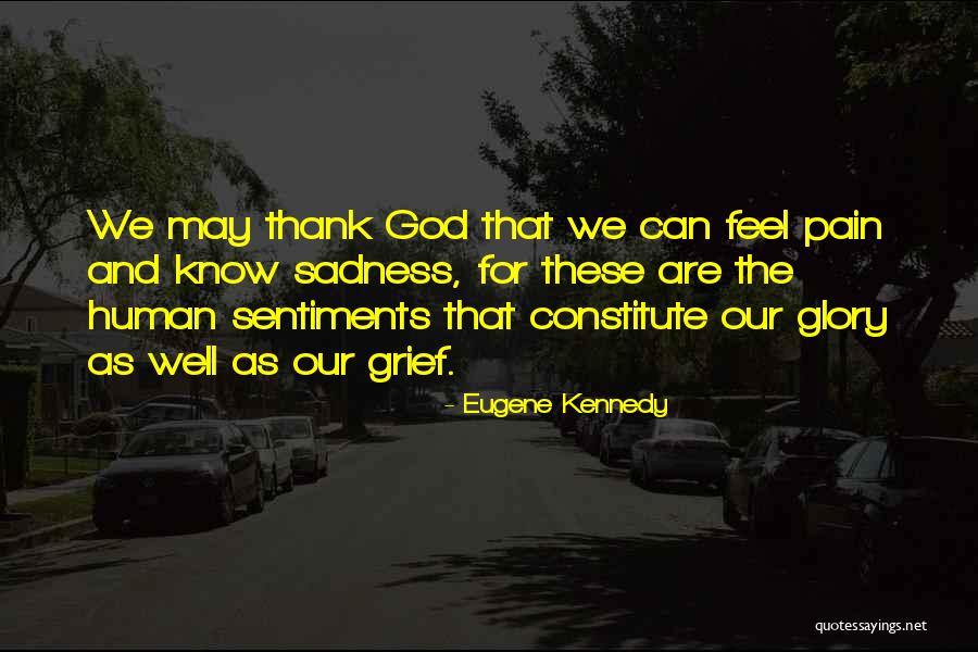 We Thank God Quotes By Eugene Kennedy We Thank God Quotes By Eugene Kennedy