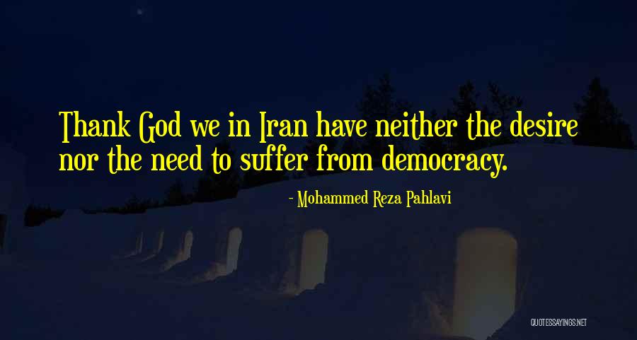 We Thank God Quotes By Mohammed Reza Pahlavi We Thank God Quotes By Mohammed Reza Pahlavi