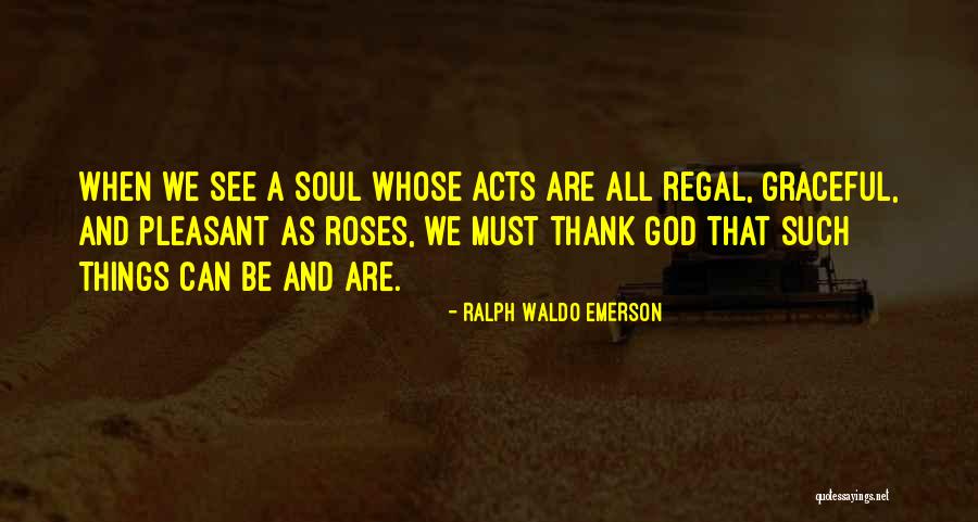 We Thank God Quotes By Ralph Waldo Emerson We Thank God Quotes By Ralph Waldo Emerson