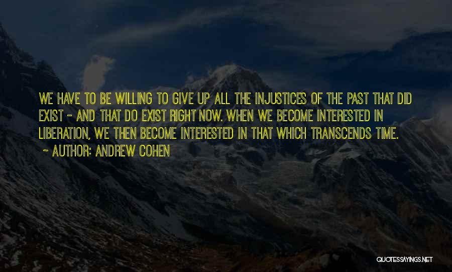 We The Willing Quotes By Andrew Cohen