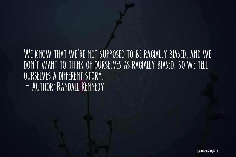 We Think Different Quotes By Randall Kennedy